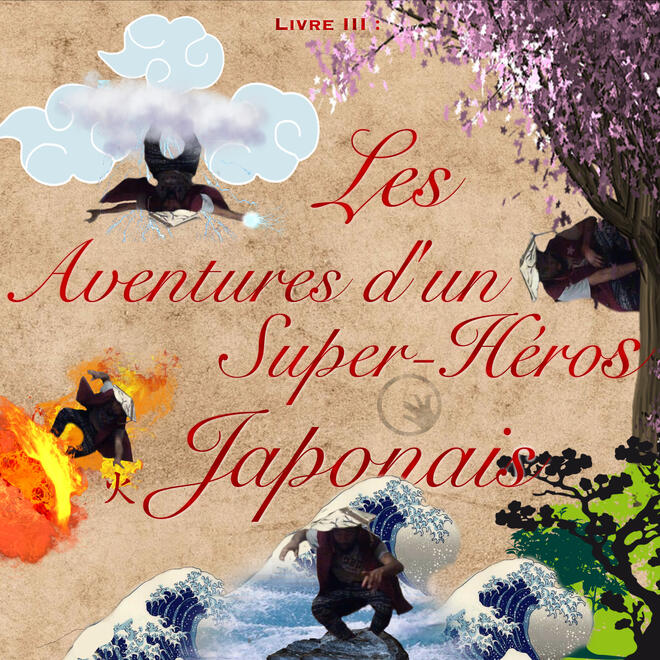 Livre III : Les aventures d&#39;un super-héros japonais